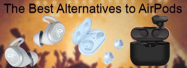 The best alternatives to Apple AirPods